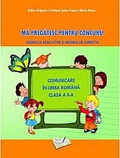 Ma pregatesc pentru concurs. Exercitii aplicative si modele de subiecte - Adina Grigore [1]
