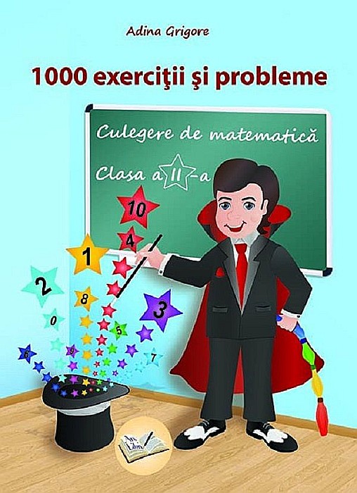 Culegere de matematica. Clasa I - 1000 exercitii si probleme - Adina Grigore [1]