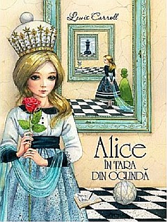 Alice in Tara din Oglinda - Lewis Carroll [1]