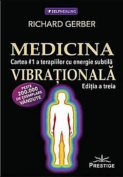 Medicina vibrationala - Richard Gerber [1]