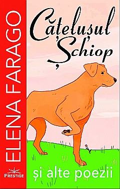 Catelusul schiop si alte poezii - Elena Farago [1]