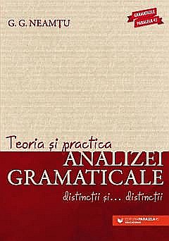 Teoria si practica analizei gramaticale - G.G. Neamtu [1]