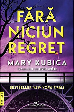 Fara niciun regret - Mary Kubica [1]