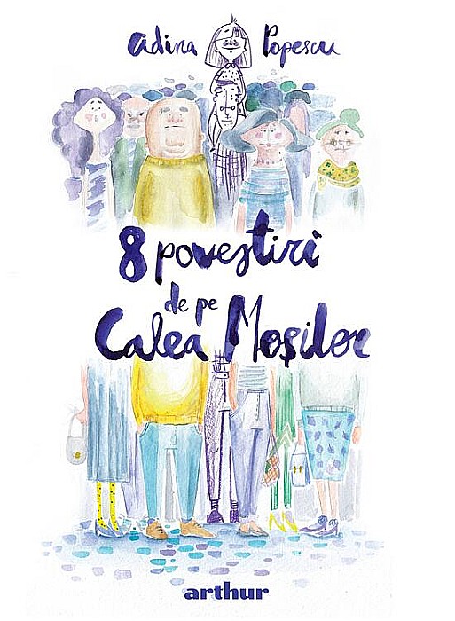 8 povestiri de pe Calea Moșilor – Adina Popescu [1]