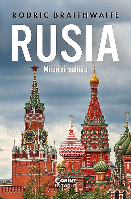 Rusia. Mituri si realitati – Rodric Braithwaite [1]