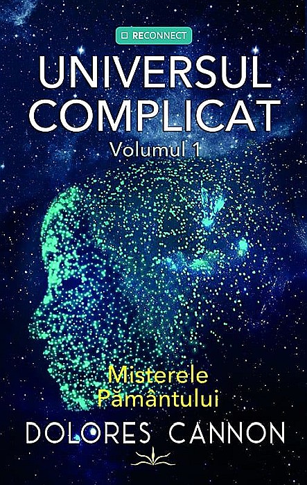Universul complicat. Volumul I - Dolores Cannon [1]