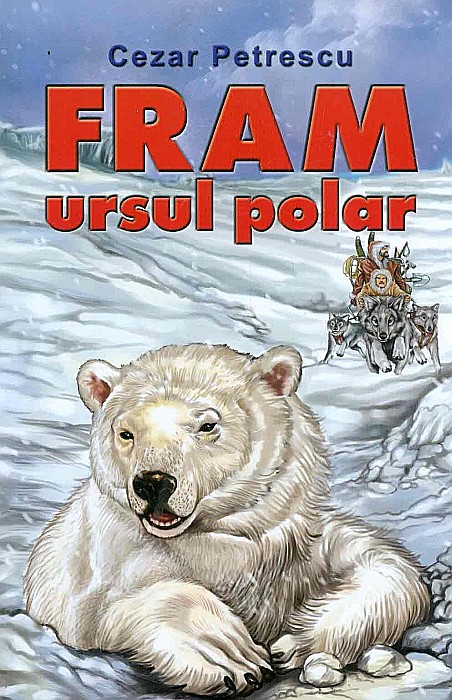 Fram, ursul polar - Cezar Petrescu [1]