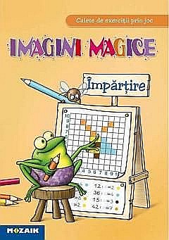 Caiet de exercitii prin joc. Imagini magice - Impartire [1]