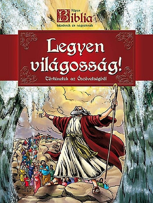 Legyen vilagossag! Biblie ilustrata pentru copii [1]