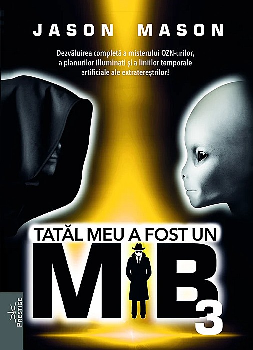 Tatal meu a fost un MIB. Volumul III - Jason Mason, Jan van Helsing [1]