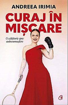 Curaj in miscare - Andreea Irimia [1]