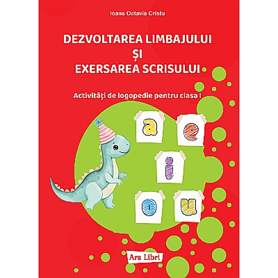 Dezvoltarea limbajului și exersarea scrisului - Ioana Octavia Cristu [1]