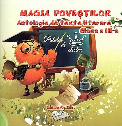 Magia povestilor. Antologie de texte literare pentru clasa a III-a - Adina Grigore [1]