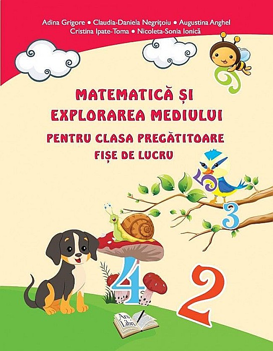 Fise de lucru clasa pregatitoare. Matematica si explorarea mediului - Adina Grigore, Claudia-Daniela Negritoiu [1]