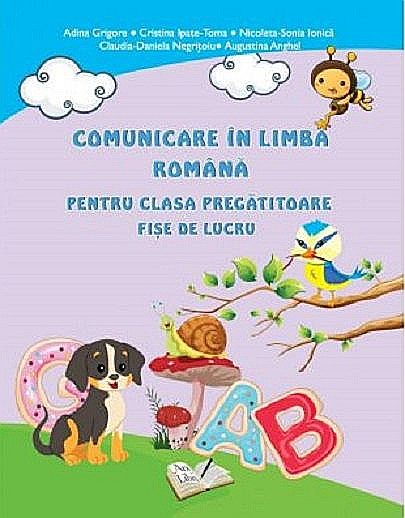 Comunicare in limba romana pentru clasa pregatitoare - Cristina Ipate Toma, Claudia Negritoiu [1]