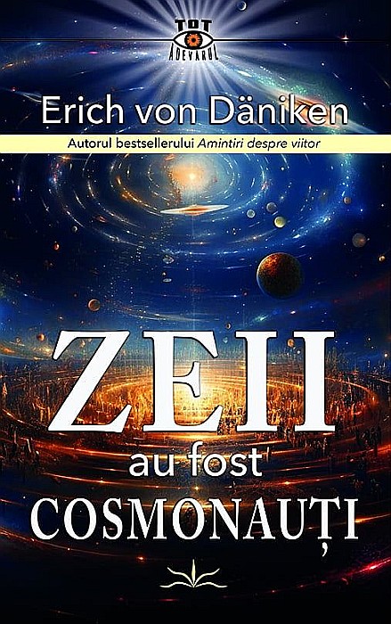 Zeii au fost cosmonauti - Erich von Daniken [1]