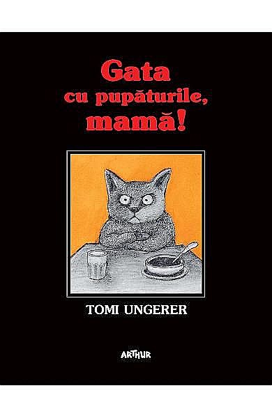 Gata cu pupaturile, mama! – Tomi Ungerer [1]