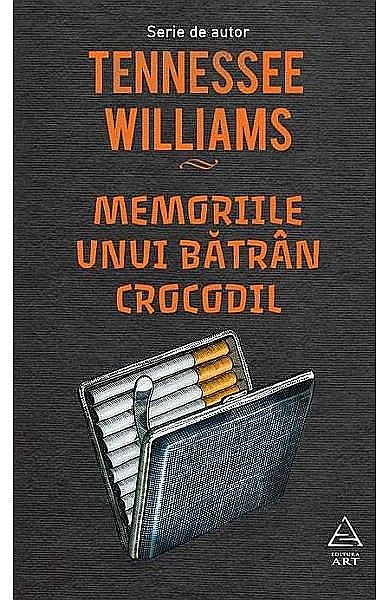 Memoriile unui batran crocodil – Tennessee Williams [1]