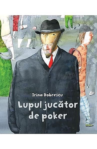 Lupul jucator de poker – Irina Dobrescu [1]