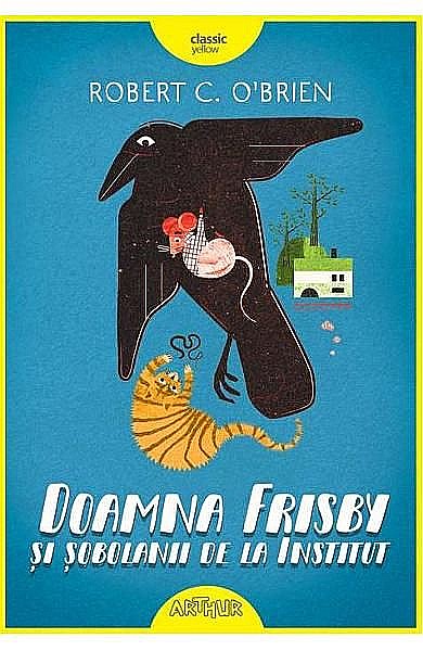 Doamna Frisby si sobolanii de la institut – Robert C. O'Brien [1]
