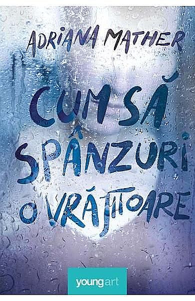 Cum sa spanzuri o vrajitoare – Adriana Mather [1]