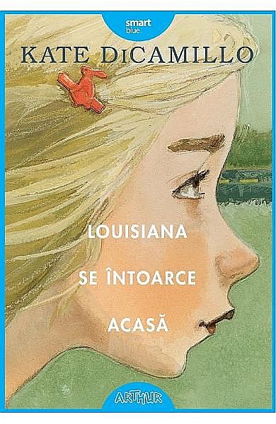 Louisiana se intoarce acasa – Kate DiCamillo [1]