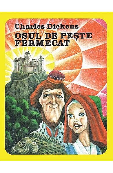 Osul de peste fermecat – Charles Dickens [1]