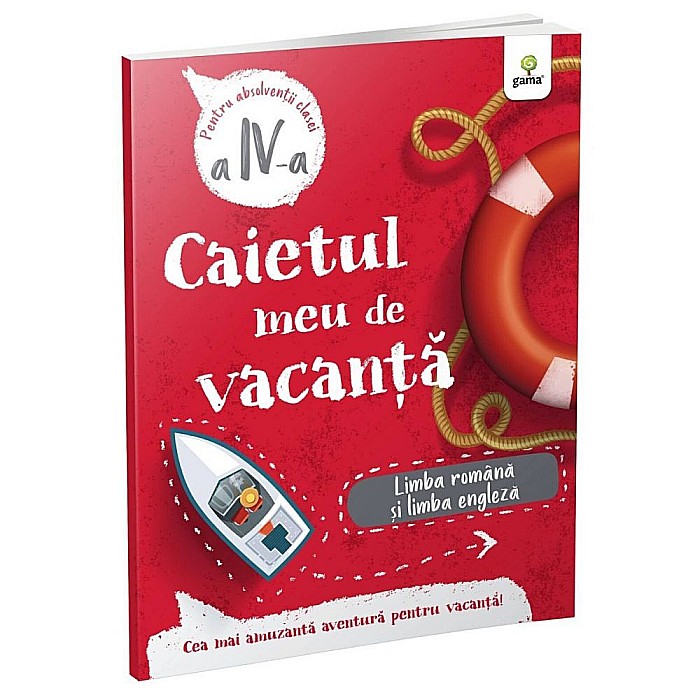 Caietul meu de vacanta - Limba romana si limba engleza. Clasa IV [1]
