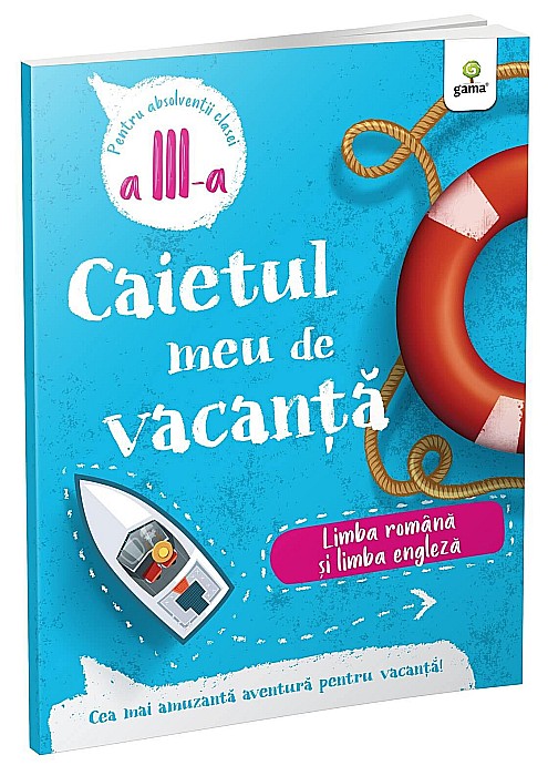 Caietul meu de vacanta - Limba romana si limba engleza. Clasa III [1]