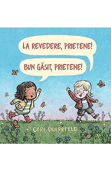 La revedere, prietene! Bun gasit, prietene! [1]