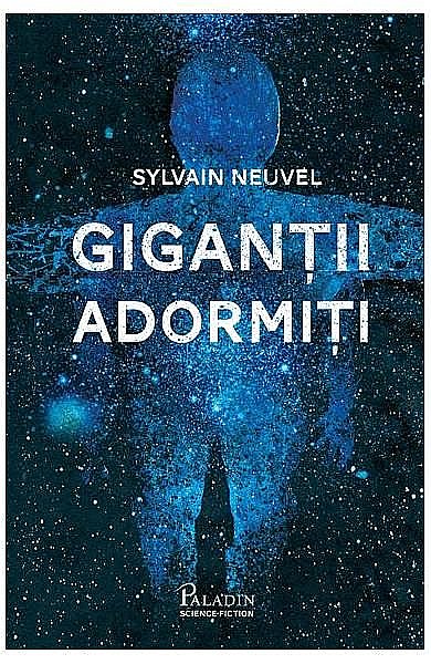 Gigantii adormiti – Sylvain Neuvel [1]