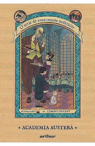 Evenimente nefericite 5. Academia austera [1]