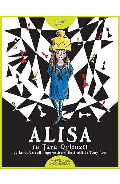 Alisa în țara oglinzii – Lewis Carroll, Tony Ross [1]