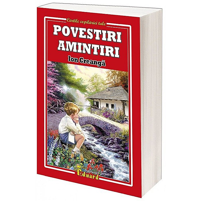 Creangă. Povești, povestiri, amintiri – Ion Creangă [1]