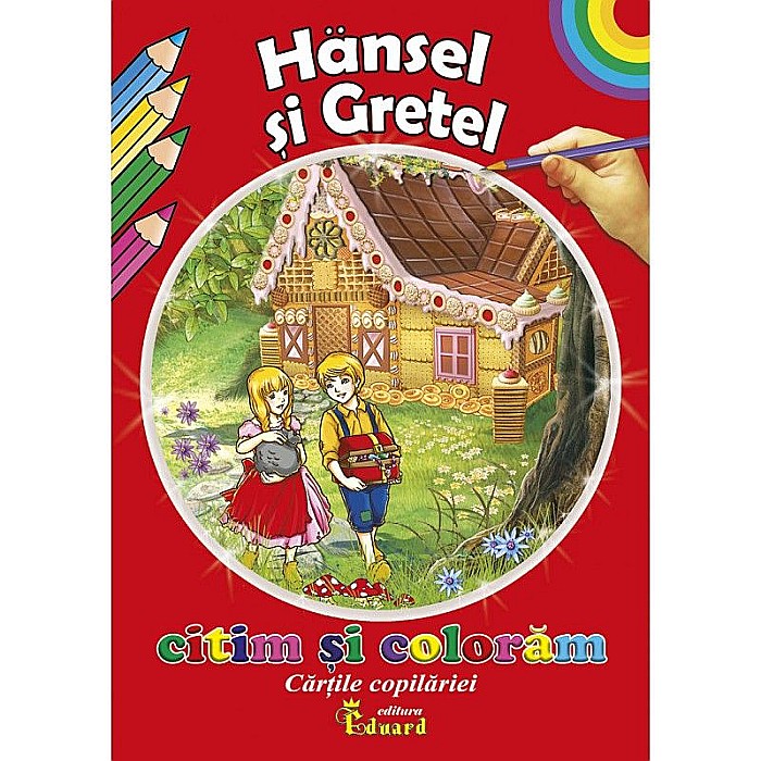 Citim și colorăm Hansel și Gretel – Frații Grimm [1]