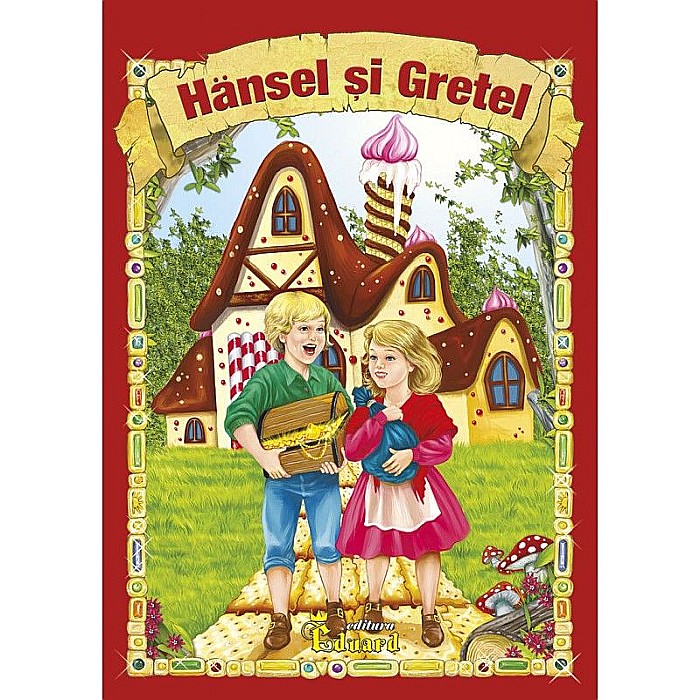 Povestea Hansel și Gretel – Frații Grimm [1]