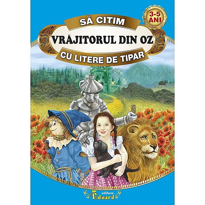 Să citim Vrăjitorul din Oz cu litere de tipar – Frank L. Baum [1]