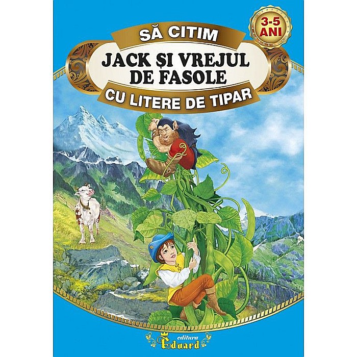 Să citim Jack și vrejul de fasole cu litere de tipar – Joseph Jacobs [1]