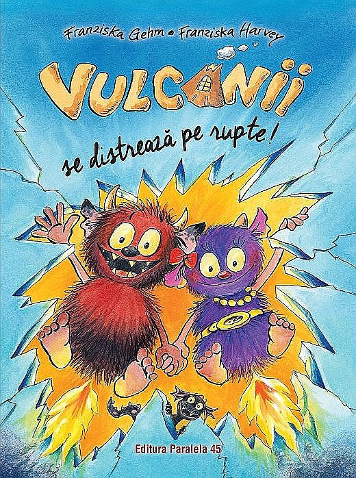 Vulcanii se distrează pe rupte! – Franziska Gehm [1]