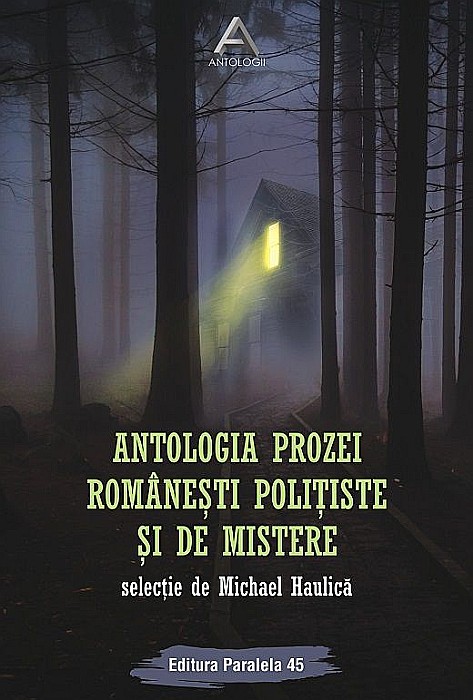 Antologia prozei romanesti politiste si de mistere – Michael Haulica [1]