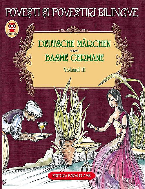 Basme bilingve germane vol. III – Frații Grimm, Wilhelm Hauff, Friedrich Hebbel [1]