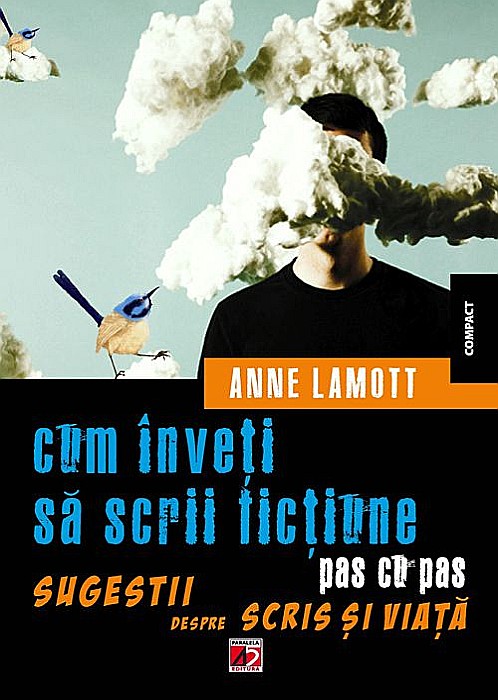 Cum inveti sa scrii fictiune pas cu pas – Lamott Anne [1]
