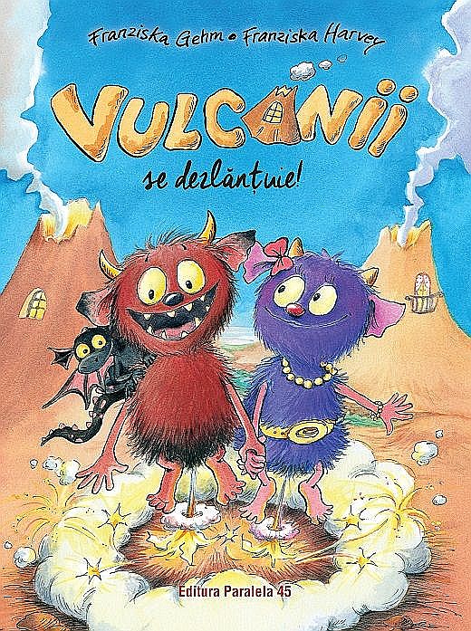 Vulcanii se dezlănțuie! – Franziska Gehm [1]