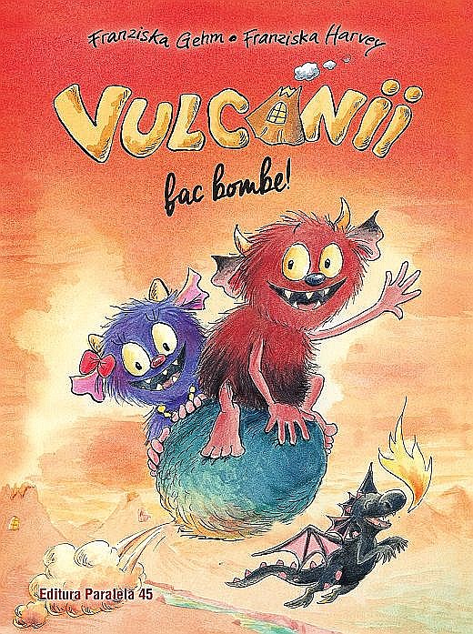 Vulcanii fac bombe! – Franziska Gehm [1]