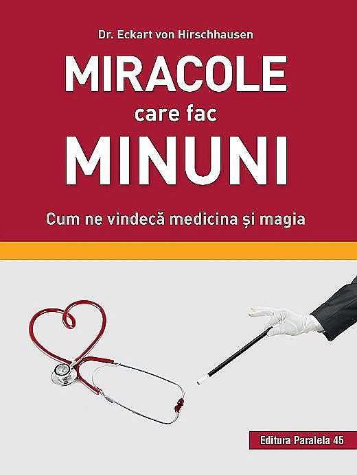 Miracole care fac minuni – Von Hirschhausen Eckart [1]