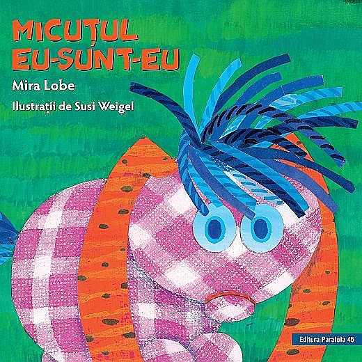 Micuțul eu-sunt-eu – Mira Lobe [1]