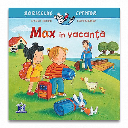 Max merge în vacanță – Christian Tielmann, ilustrații: Sabine Kraushaar [1]
