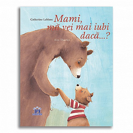 Mami, mă vei mai iubi [1]