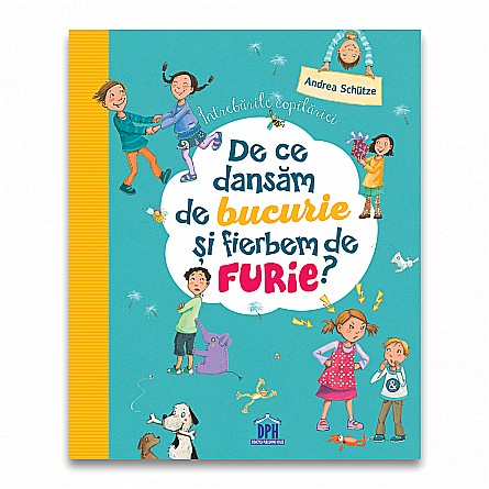 De ce dansăm de bucurie și fierbem de furie – Andrea Schütze [1]