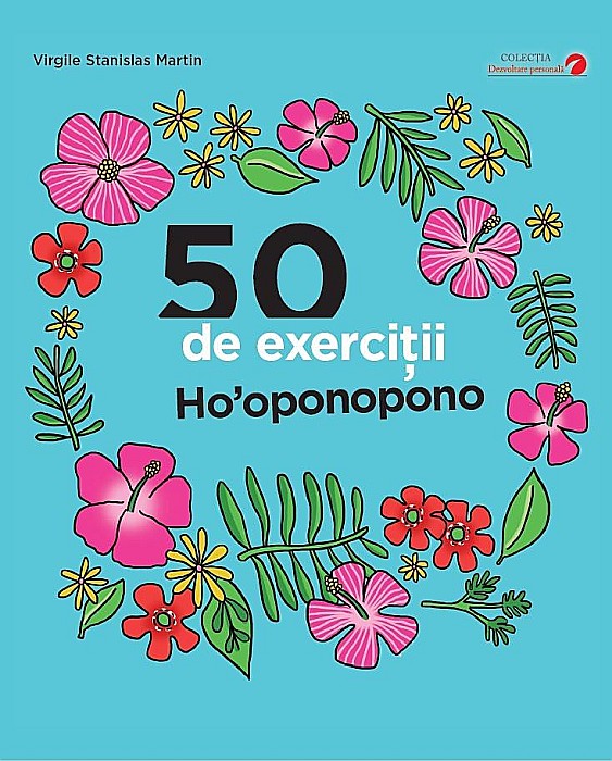 50 de exercitii Ho'oponopono - Virgile Stanislav Martin [1]